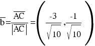 overline{b} = {overline{AC}}/{delim{|}{overline{AC}}{|}} = ({-3}/{sqrt{10}},{-1}/{sqrt{10}})