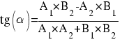 tg(alpha) = {A_{1} mul B_{2}-A_{2} mul B_{1}}/{A_{1} mul A_{2}+B_{1} mul B_{2}}